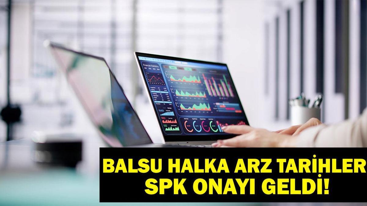 BALSU ne zaman işlem görecek? Balsu halka arz kaç lot verdi, Yıldız Pazar Borsa’da ne zaman işlem görecek? BALSU halka arz büyüklüğü 4,9 milyar TL!